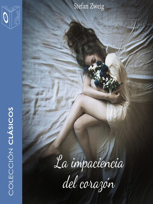 Title details for La impaciencia del corazón--Dramatizado by Stefan Zweig - Available